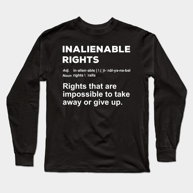 Inalienable Rights Definition Long Sleeve T-Shirt by DPattonPD